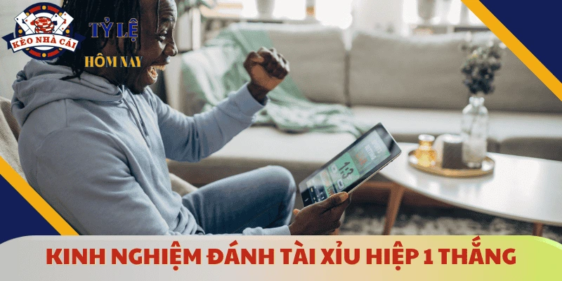 cach-danh-tai-xiu-hiep-1-de-thang