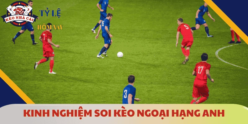 cach-soi-keo-bong-da-ngoai-hang-anh