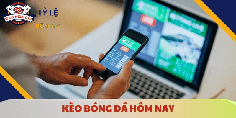 keo-bong-da-hom-nay