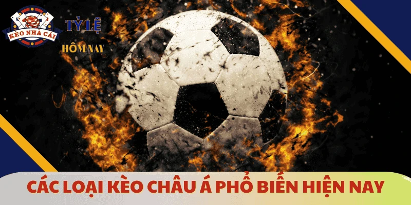 cac-loai-keo-keo-chau-a-la-gi