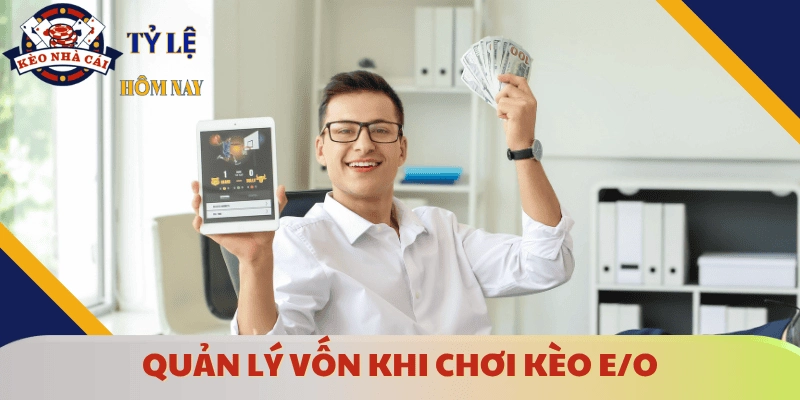 kinh-nghiem-cuoc-keo-chan-le-quan-ly-von