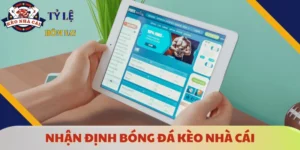 nhan-dinh-bong-da-keo-nha-cai
