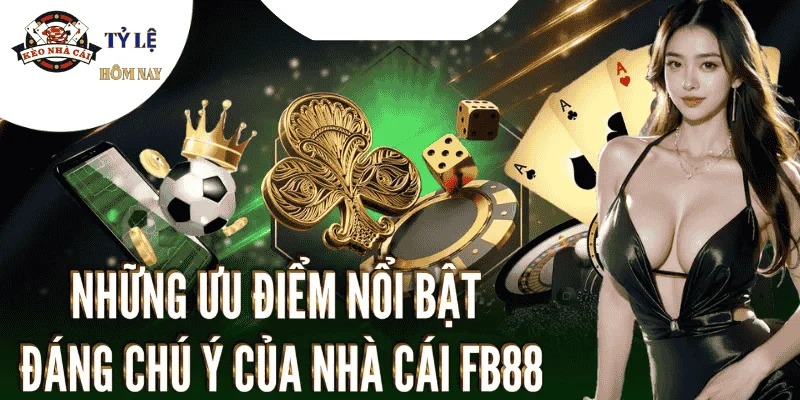 uu-diem-fb88-nha-cai-uy-tin